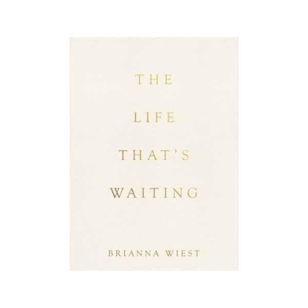 The Life That’s Waiting
